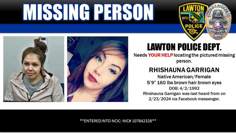 Garrigan is considered missing by the Lawton Police Department.
